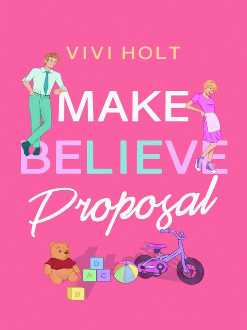 Title details for Make Believe Proposal by Vivi Holt - Available